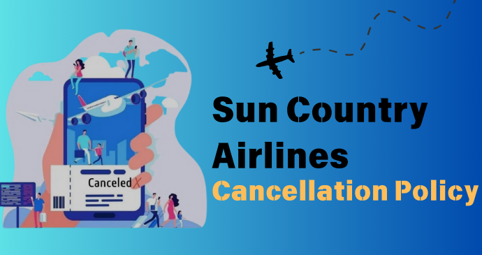 Sun Country Airlines Cancellation Policy_2024121054436.png